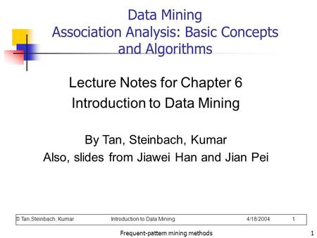 Data Mining Association Analysis: Basic Concepts and Algorithms