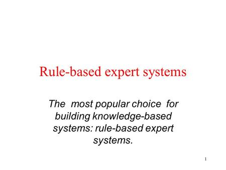 Rule-based expert systems