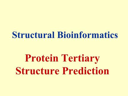 Protein Tertiary Structure Prediction