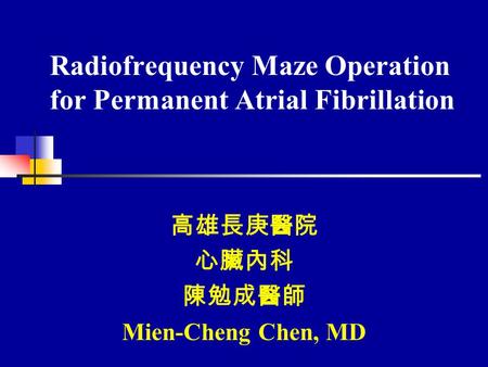 Radiofrequency Maze Operation for Permanent Atrial Fibrillation