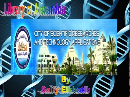 By Sally Elkhatib. Mubarak City for Scientific Research & Technology Applications (MuCSAT) is the newest addition of research institutes in Egypt that.