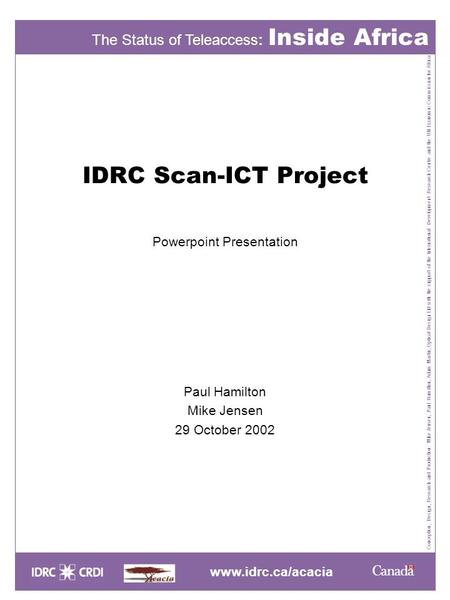 The Status of Teleaccess: Inside Africa Conception, Design, Research and Production: Mike Jensen, Paul Hamilton, Adam Martin, Optical Design Ltd with the.