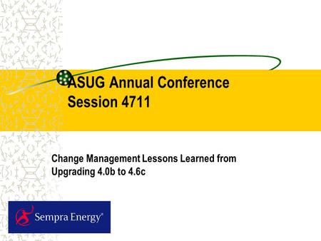 ASUG Annual Conference Session 4711