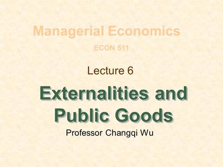 Externalities and Public Goods