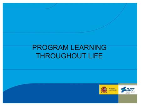 PROGRAMA DE APRENDIZAJE PERMANENTE GRUNDTVIG PROGRAM LEARNING THROUGHOUT LIFE.