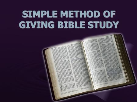 SIMPLE METHOD OF GIVING BIBLE STUDY