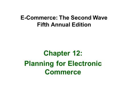 E-Commerce: The Second Wave Fifth Annual Edition