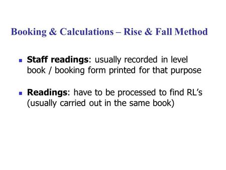 Booking & Calculations – Rise & Fall Method