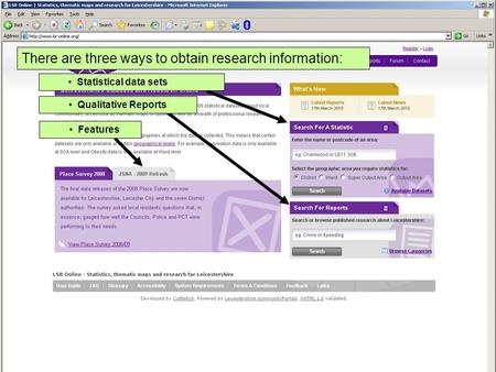 There are three ways to obtain research information: Statistical data sets Qualitative Reports Features.