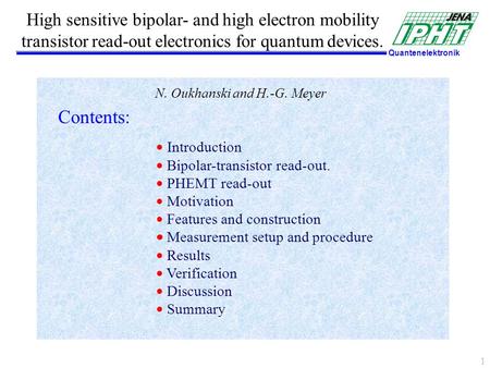 Quantenelektronik 1 High sensitive bipolar- and high electron mobility transistor read-out electronics for quantum devices.  Introduction  Bipolar-transistor.