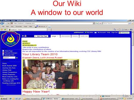 Our Wiki A window to our world. What is a wiki? Think wave upon wave crashing in on an Hawaiian shore! Quick Fast….wiki-wiki Evolving Inclusive Fluid.