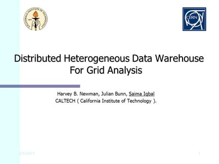 Distributed Heterogeneous Data Warehouse For Grid Analysis