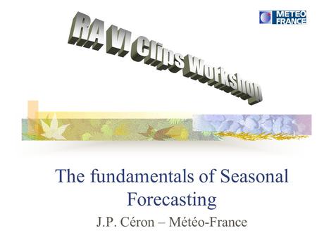 The fundamentals of Seasonal Forecasting