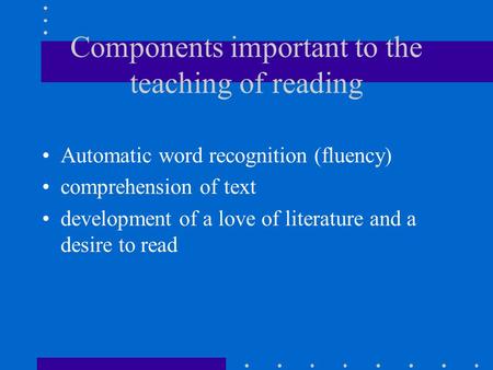 Components important to the teaching of reading