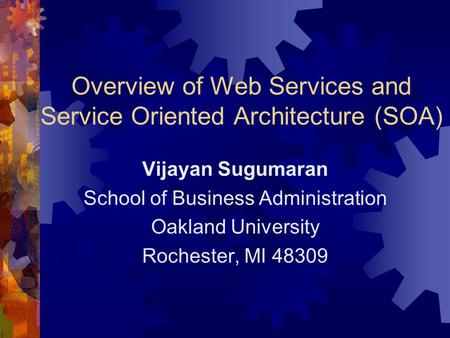 Overview of Web Services and Service Oriented Architecture (SOA)