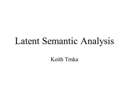 Latent Semantic Analysis