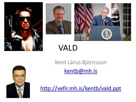 VALD Kent Lárus Björnsson