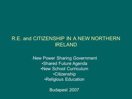 R.E. and CITIZENSHIP IN A NEW NORTHERN IRELAND