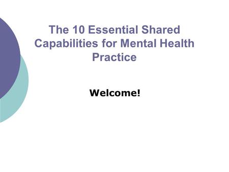 The 10 Essential Shared Capabilities for Mental Health Practice