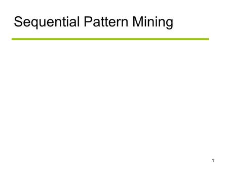 Sequential Pattern Mining