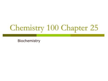 Chemistry 100 Chapter 25 Biochemistry. Chiral Molecules  Molecules that have non-superimposable mirror images – chiral molecules Enantiomers  Distinguish.