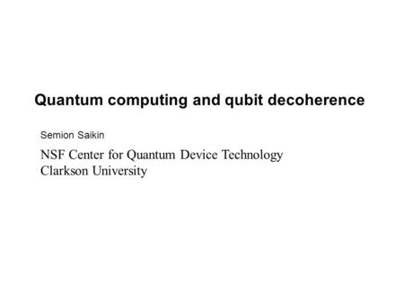 Quantum computing and qubit decoherence