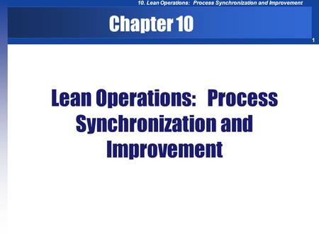 Lean Operations: Process Synchronization and Improvement