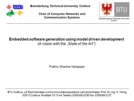 Brandenburgische Technische Universität Cottbus Brandenburg Technical University Cottbus Chair of Computer Networks and Communication Systems BTU Cottbus,