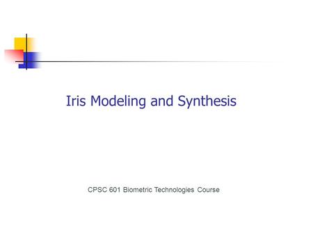 Iris Modeling and Synthesis