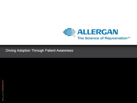 Driving Adoption Through Patient Awareness. www.breastimplantstoday.com.