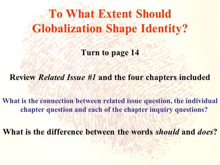 To What Extent Should Globalization Shape Identity?