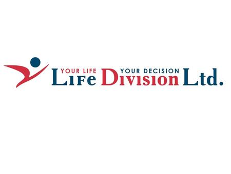 YOUR LIFE YOUR DECISION. Основные цели Life Division Ltd Life Division - брокерская компания, которая в настоящее время представляет финансовую компанию.