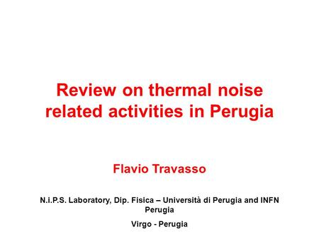 Review on thermal noise related activities in Perugia