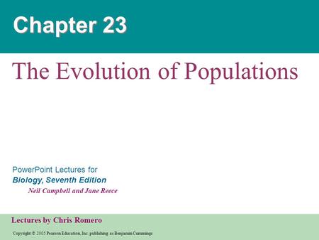 Copyright © 2005 Pearson Education, Inc. publishing as Benjamin Cummings PowerPoint Lectures for Biology, Seventh Edition Neil Campbell and Jane Reece.