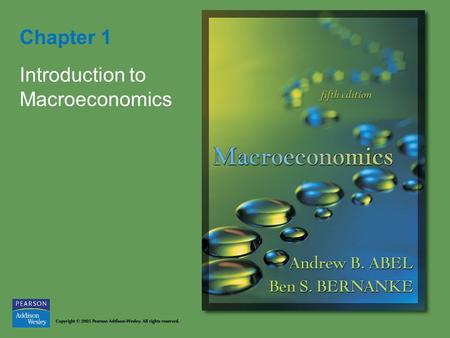 Chapter 1 Introduction to Macroeconomics. Copyright © 2005 Pearson Addison-Wesley. All rights reserved. 8-2 Figure 1.1 Output of the U.S. economy, 1869–2002.