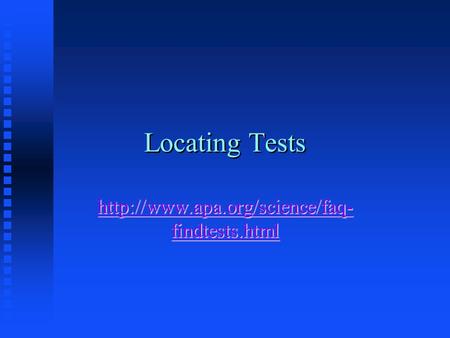 Locating Tests  findtests.html  findtests.html.