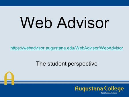 Web Advisor The student perspective