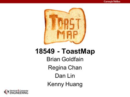 18549 - ToastMap Brian Goldfain Regina Chan Dan Lin Kenny Huang.