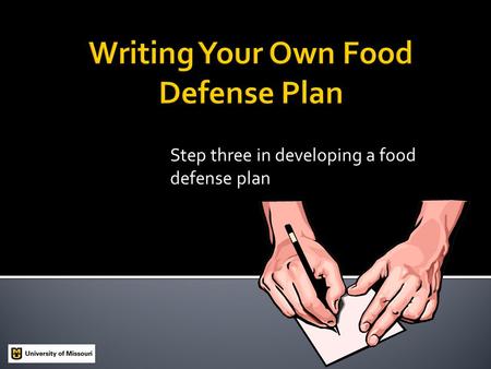 Step three in developing a food defense plan.  All vendors providing processed foods to USDA federal feeding programs must be in compliance with the.