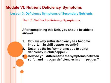 Module VI: Nutrient Deficiency Symptoms