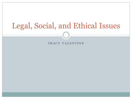 Legal, Social, and Ethical Issues