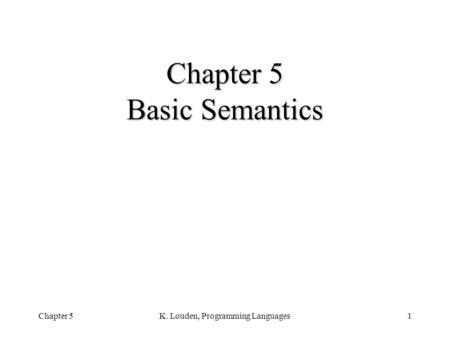 Chapter 5 Basic Semantics