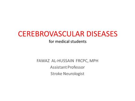 CEREBROVASCULAR DISEASES for medical students