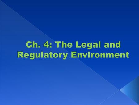  Legislation provides a level playing field for companies that may not otherwise be able to compete  Well-developed and effective marketing plans usually.