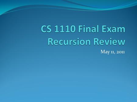 May 11, 2011. What we’ll do today Practice writing recursive specifications and functions Given a recursive problem definition Determine a proper specification.