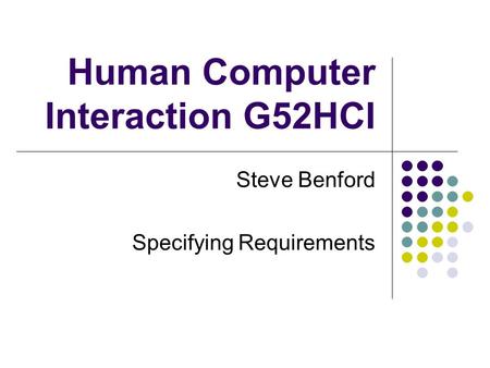 Human Computer Interaction G52HCI