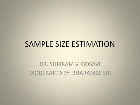 SAMPLE SIZE ESTIMATION