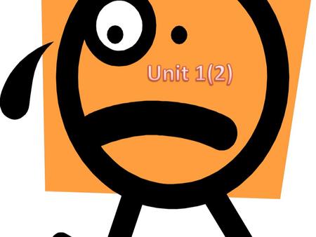 Angry, bored, cheerful, depressed, embarrassed, excited, happy, lonely, miserable, nervous, pleased, sad, scared, tired, worried.