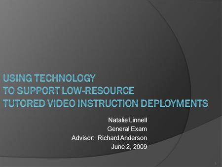 Natalie Linnell General Exam Advisor: Richard Anderson June 2, 2009 1.