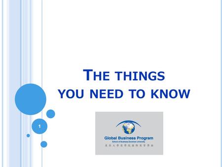 T HE THINGS YOU NEED TO KNOW 1. Required Course Elective Course How to choose the courses The period to choose the course for 2011 fall Schedule for 2011.